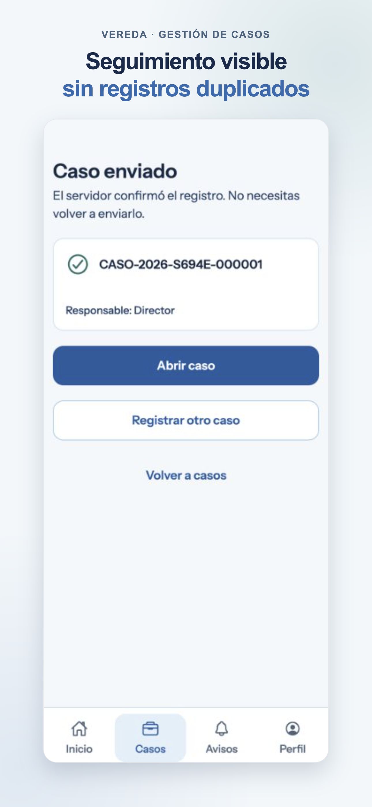 Composición ilustrativa de la confirmación de un caso enviado y el acceso para abrirlo.